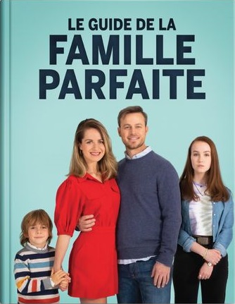 Affiche du film Le guide de la famille parfaite